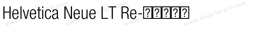Helvetica Neue LT Re字体转换